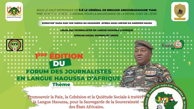 Le Niger organise le premier forum des journalistes haoussa pour promouvoir la paix et la cohésion sociale en Afrique.